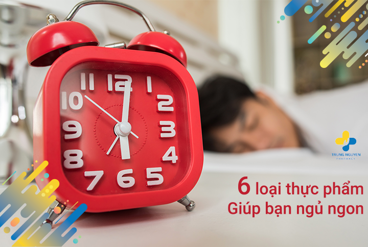 6 loai thực phẩm giúp bạn dễ ngủ